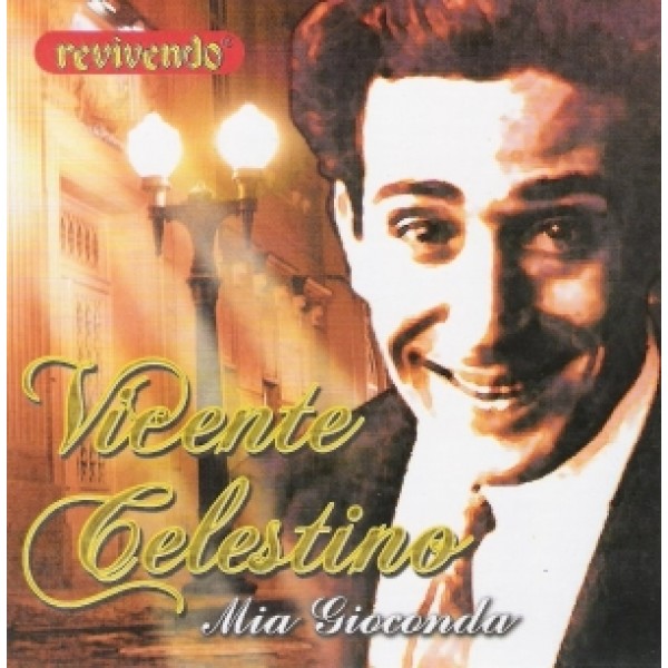 CD Vicente Celestino - Mia Gioconda