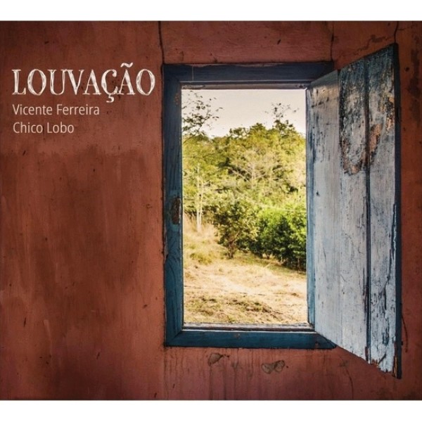 CD Vicente Ferreira/Chico Lobo - Louvação (Digipack)