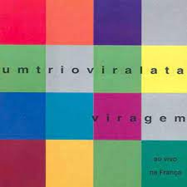 CD Um Trio Viralata - Viragem: Ao Vivo Na França