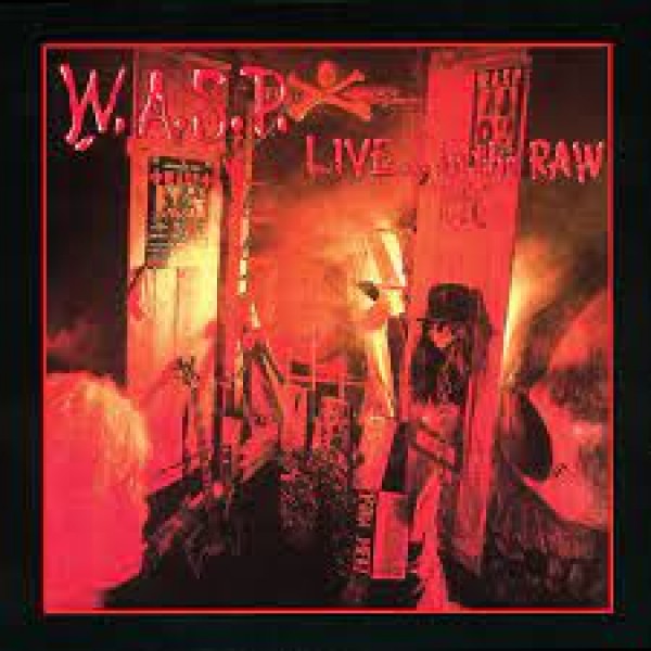 CD W.A.S.P. ‎- Live... In The Raw