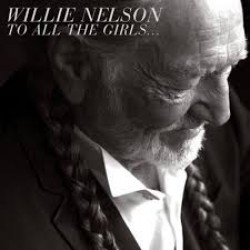 CD Willie Nelson - To All The Girls... (IMPORTADO)