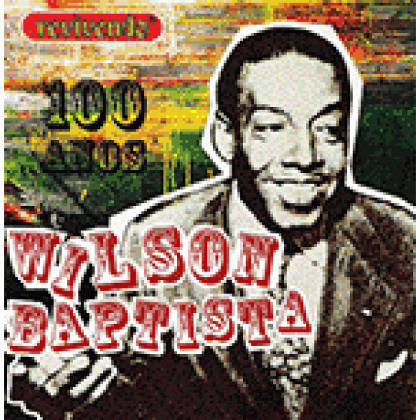 CD Wilson Baptista - 100 Anos 