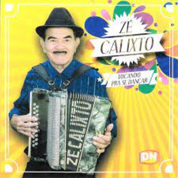 CD Zé Calixto - Tocando Pra Se Dançar