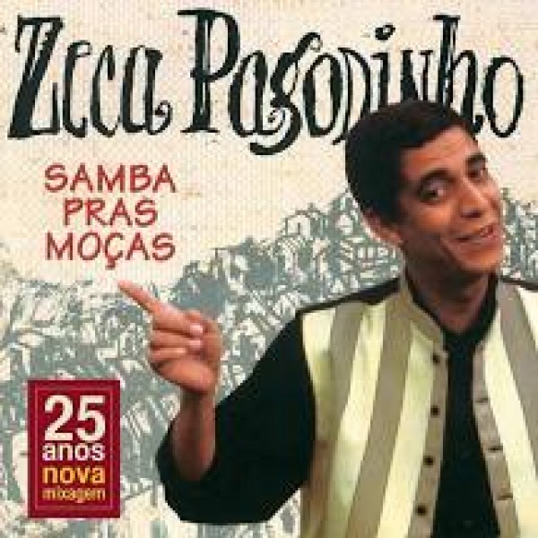 CD Zeca Pagodinho - Samba Pras Moças (25 Anos - Nova Mixagem)