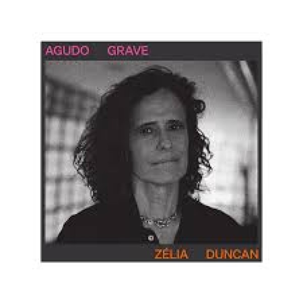 CD Zélia Duncan - Agudo Grave CD Zélia Duncan - Agudo Grave