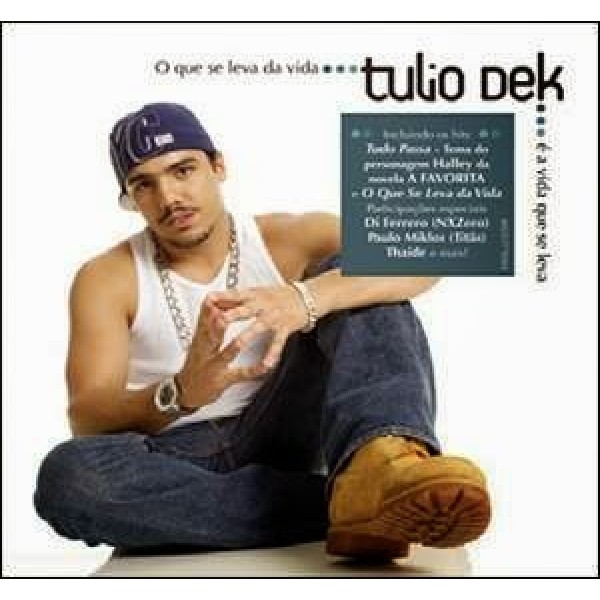 CD Túlio Dek - O Que Se Leva Da Vida é a Vida Que Se Leva