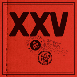 CD Dead Fish - XXV Ao Vivo (DUPLO)