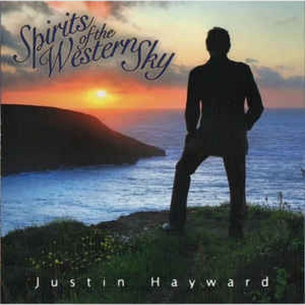 CD Justin Hayward - Spirits Of The Western Sky