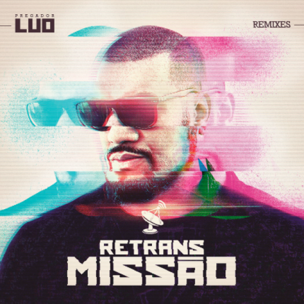 CD Pregador Luo - Retransmissão (Remixes)