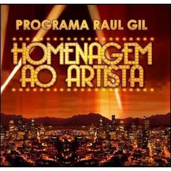 CD Programa Raul Gil - Homenagem Ao Artista