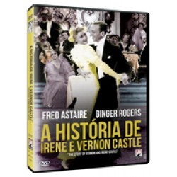 DVD A História de Irene e Vernon Castle