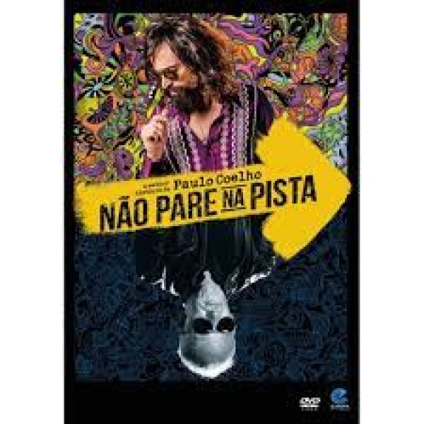 DVD Não Pare Na Pista: A Melhor História De Paulo Coelho