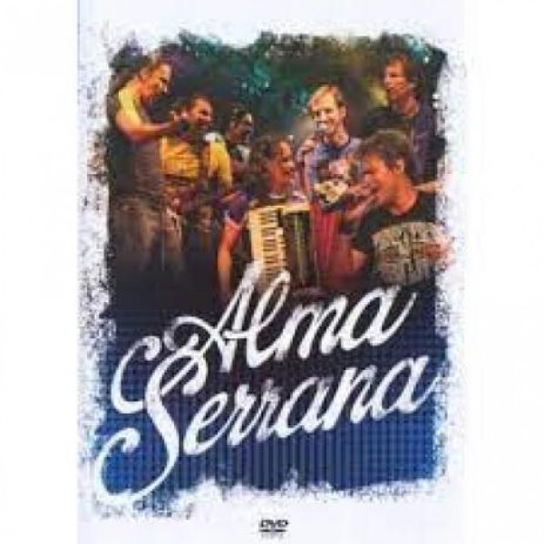 DVD Alma Serrana - Alma Serrana