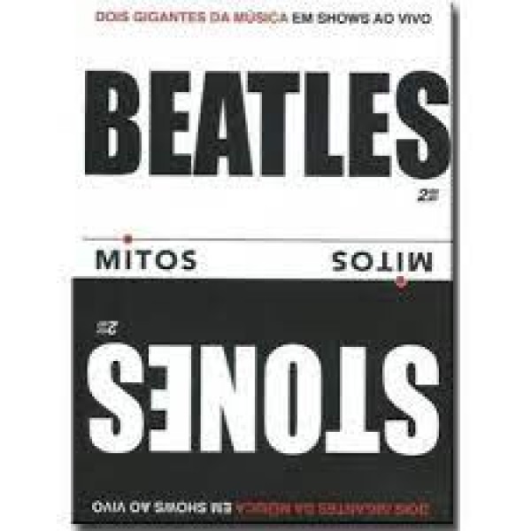 DVD The Beatles & Rolling Stones - Série Mitos: Dois Gigantes Da Música Em Shows Ao Vivo (DUPLO)