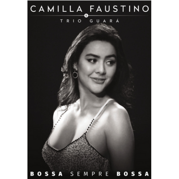 DVD Camilla Faustino & Trio Guará - Bossa Sempre Bossa