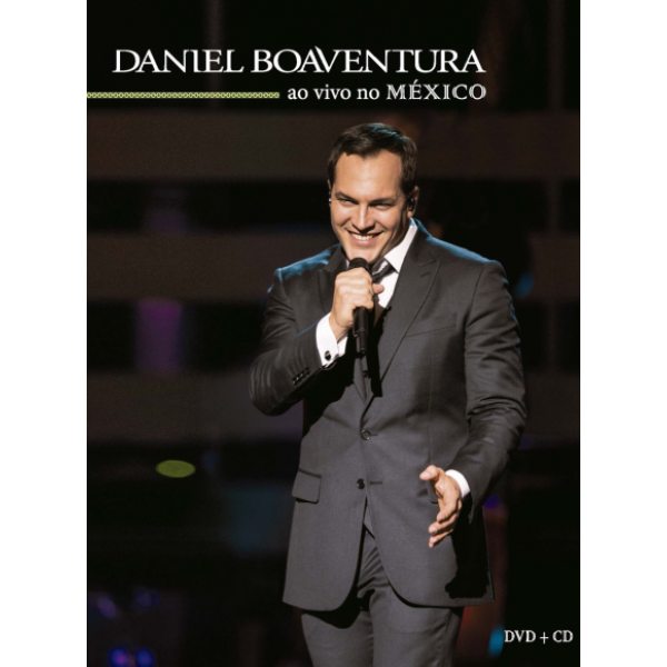 DVD + CD Daniel Boaventura - Ao Vivo No México