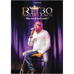 DVD + CD Reinaldo - 30 Anos: Uma Vida De Muito Samba!