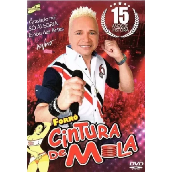 DVD Forró Cintura De Mola - 15 Anos De História