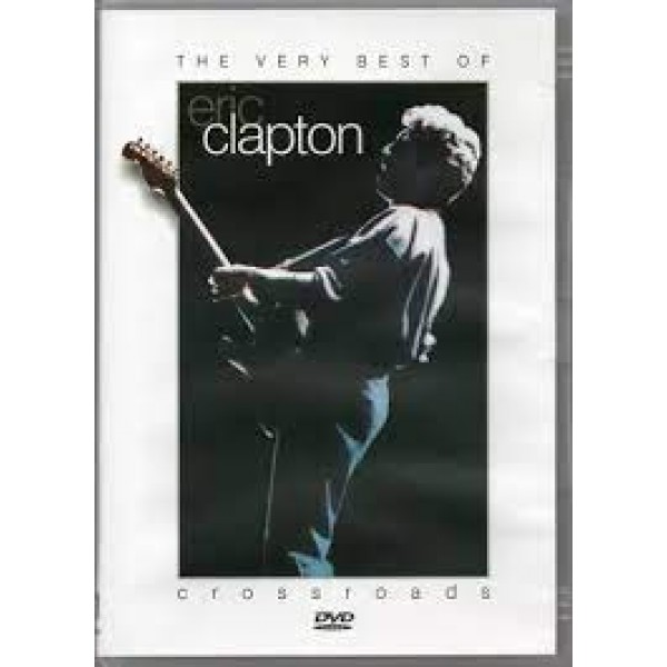 DVD Eric Clapton - The Very Best Of: Crossroads