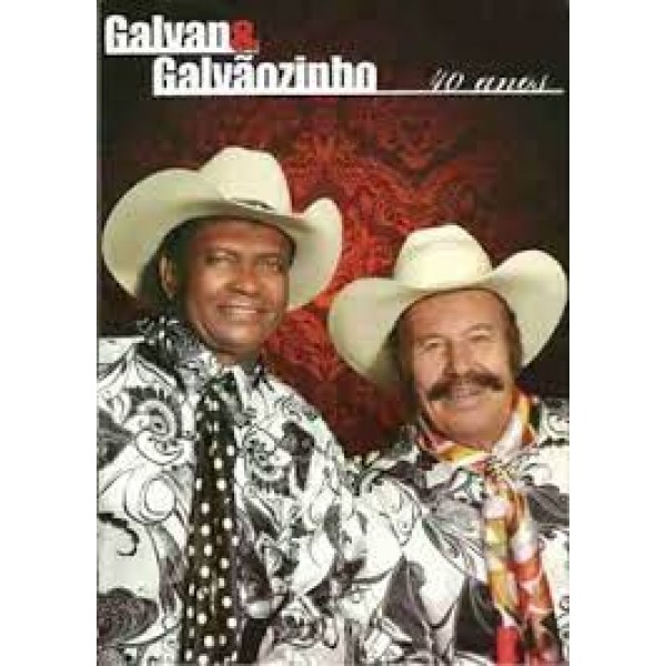 DVD Galvan & Galvãozinho - 40 Anos