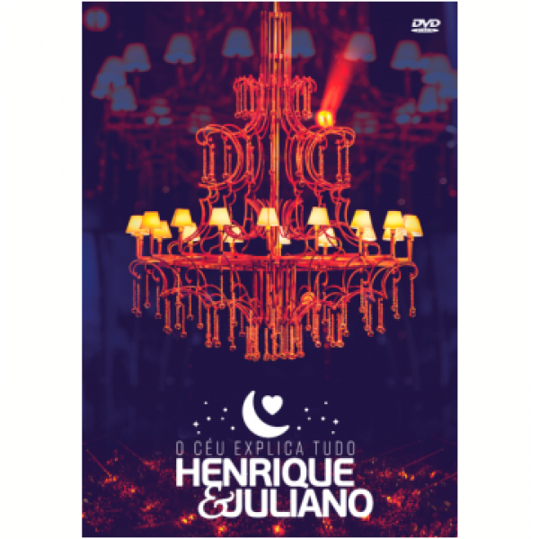DVD Henrique & Juliano - O Céu Explica Tudo