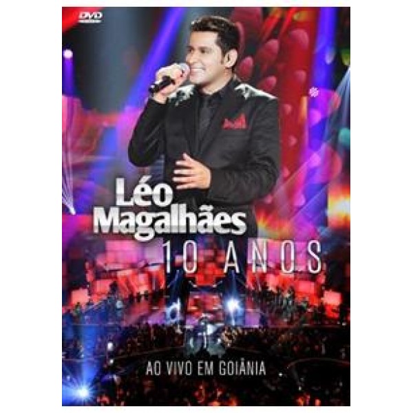 DVD Léo Magalhães - 10 Anos Ao Vivo Em Goiânia