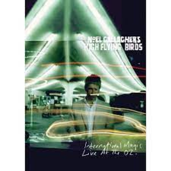 DVD Noel Gallagher's High Flying Birds - International Magic: Live At The O2 (Duplo)