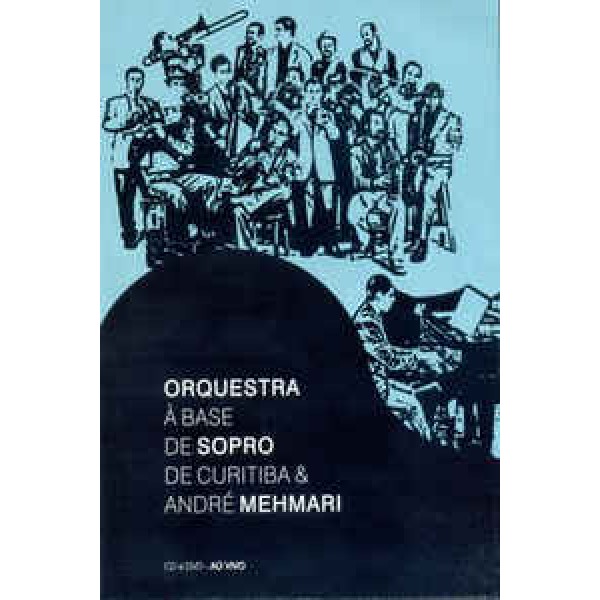 DVD + CD Orquestra À Base De Sopro De Curitiba & André Mehmari