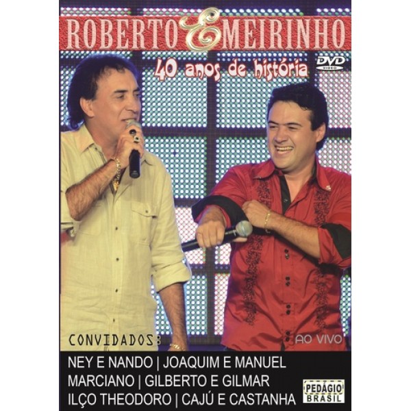 DVD Roberto & Meirinho - 40 Anos De História