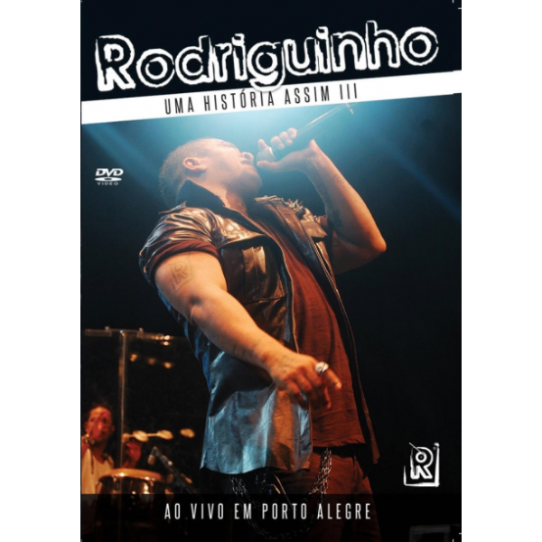 DVD Rodriguinho - Uma História Assim III: Ao Vivo Em Porto Alegre