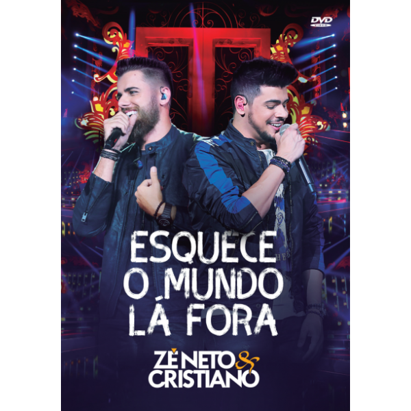DVD Zé Neto & Cristiano - Esquece O Mundo Lá Fora