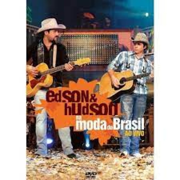 DVD Edson & Hudson - Na Moda Do Brasil: Ao Vivo
