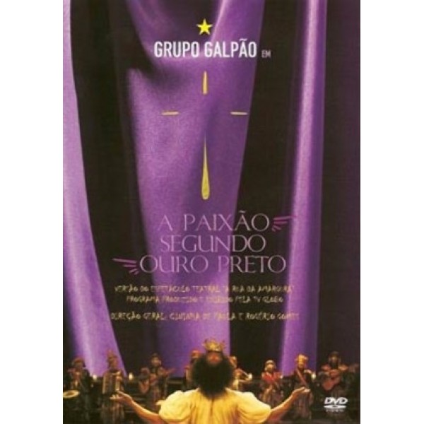 DVD Grupo Galpão - A Paixão Segundo Ouro Preto
