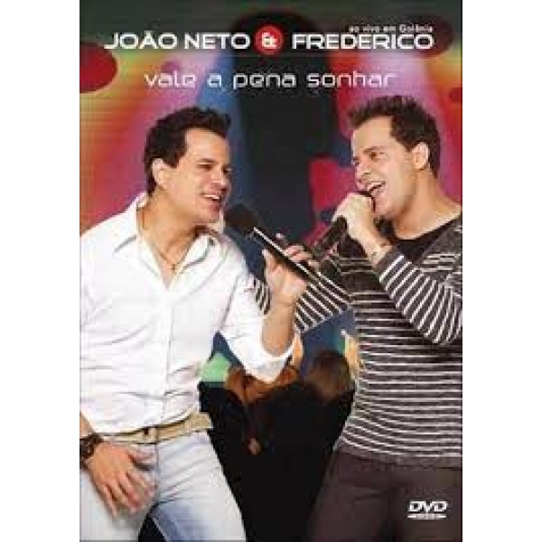 DVD + CD João Neto & Frederico - Vale A Pena Sonhar: Ao Vivo Em Goiânia