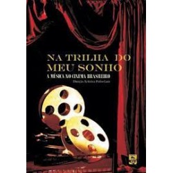 DVD Na Trilha Do Meu Sonho - A Música No Cinema Brasileiro