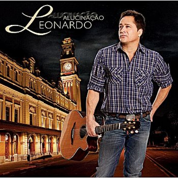 CD Leonardo - Alucinação (MUSIC PAC)