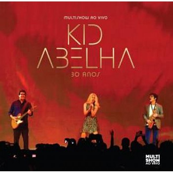 CD Kid Abelha - Multishow Ao Vivo: 30 Anos