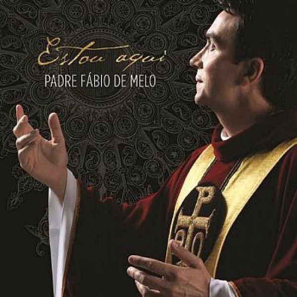 CD Padre Fábio de Melo - Estou Aqui