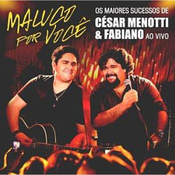 CD César Menotti e Fabiano - Maluco por Você - Os Maiores Sucessos