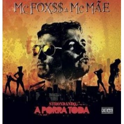CD Mc Fox e Mc Mãe - Strondando a Porra Toda 