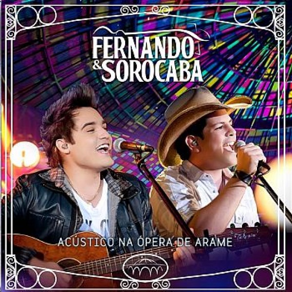 CD Fernando e Sorocaba - Acústico na Ópera de Arame