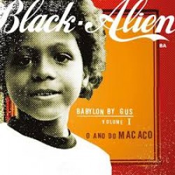 LP Black Alien - Babylon By Gus: Volume 1 (O Ano Do Macaco)