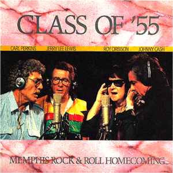 LP Class Of '55 - Carl Perkins, Jerry Lee Lewis, Roy Orbison, Johnny Cash - Memphis Rock & Roll Homecoming