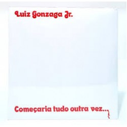 LP Gonzaguinha - Começaria Tudo Outra Vez...