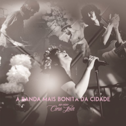 CD A Banda Mais Bonita da Cidade - Ao Vivo No Cine Jóia