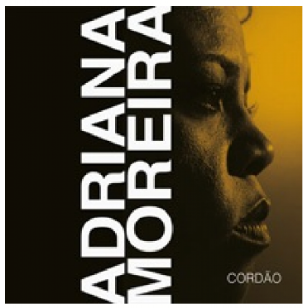 CD Adriana Moreira - Cordão (Digipack)