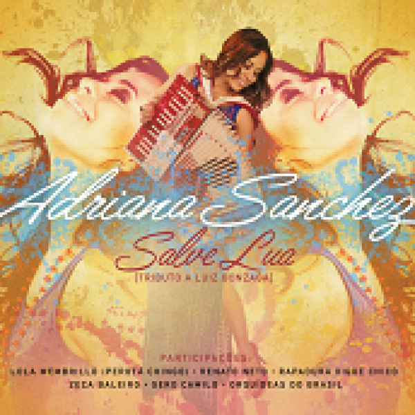 CD Adriana Sanchez - Salve Lua: Tributo A Luiz Gonzaga (Digipack)