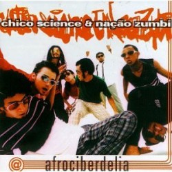 LP Chico Science & Nação Zumbi - Afrociberdelia