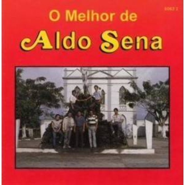 CD Aldo Sena - O Melhor De