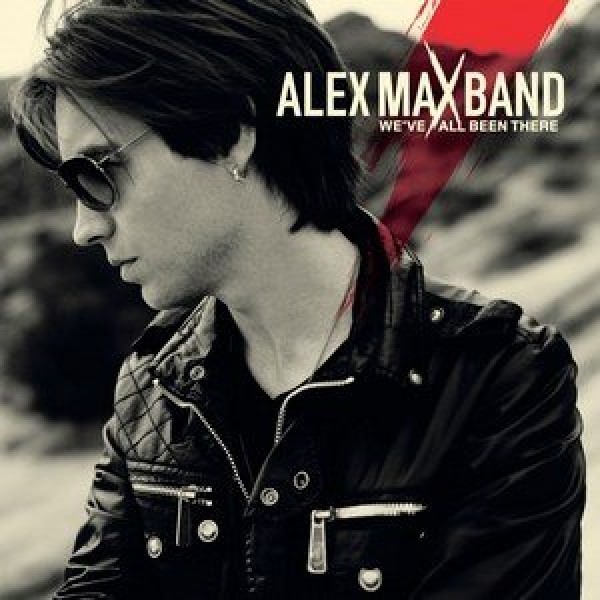 CD Alex Max Band - We've All Been There